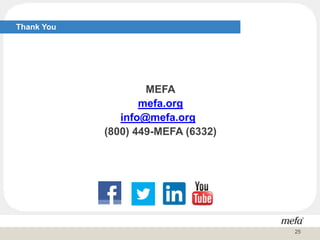 Thank You
MEFA
mefa.org
info@mefa.org
(800) 449-MEFA (6332)
25
 