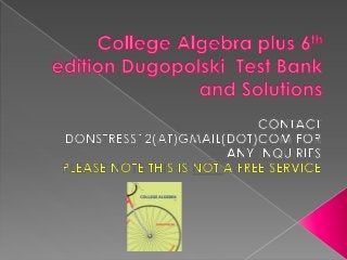 College Algebra plus 6th edition Dugopolski Test Bank and Solutions 