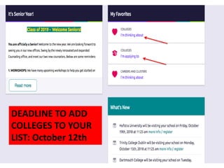 DEADLINE TO ADD
COLLEGES TO YOUR
LIST: October 12th
 