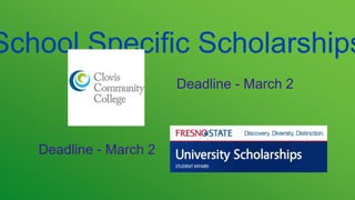 Deadline - March 2
Deadline - March 2
School Specific Scholarships
 
