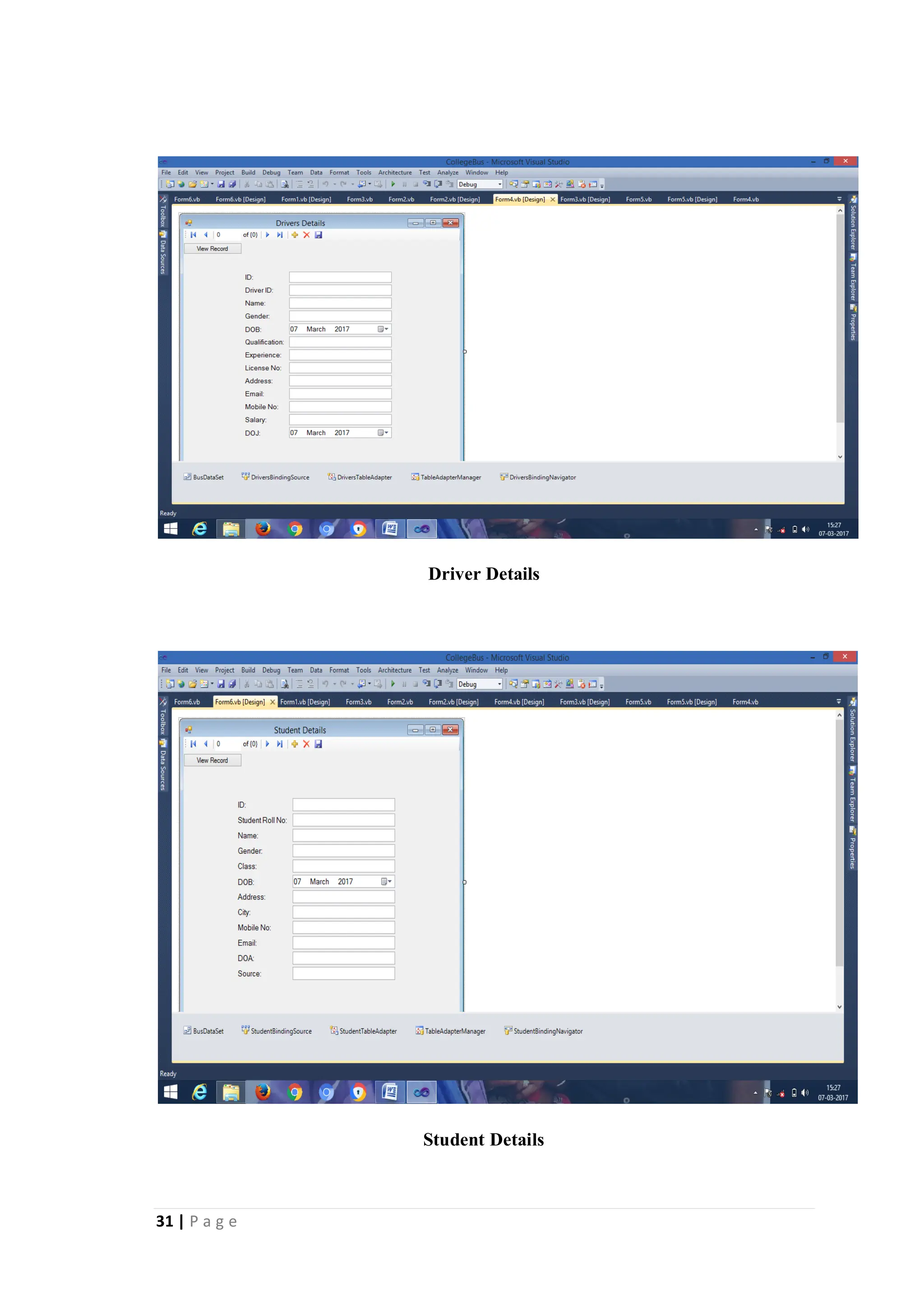 31 | P a g e
Driver Details
Student Details
 