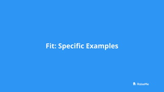 Fit: Specific Examples
 