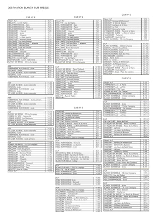 DESTINATION BLANGY SUR BRESLE
CAR N° 4
Départ HLP 6:25
NESLETTE - rue de l'église 6:55
NESLE NORMANDEUSE - Gare 6:58
NESLE NORMANDEUSE - Place 7:00
NESLE NORMANDEUSE - Romesnil 7:04
PIERRECOURT - Mienval 7:09
PIERRECOURT - école 7:11
PIERRECOURT - Chapelle 7:13
PIERRECOURT - La Haie muette 7:15
PIERRECOURT - Nouveau Monde 7:16
REALCAMPS - Les Hauts Buisson 7:18
REALCAMPS - Salle des Fêtes ** aatttteennttee 7:20
REALCAMPS - Salle des Fêtes 7:35
REALCAMPS - Ecole des Garçons 7:45
PIERRECOURT - école 7:52
PIERRECOURT - Chapelle 7:56
NESLE NORMANDEUSE - place 7:58
NESLE NORMANDEUSE - gare 8:01
NESLETTE - rue de l'église 8:05
BOUTTENCOURT Carref 928/1015 8:08
BLANGY SUR BRESLE - CES Le Campigny 8:15
HLP 8:15
AUBERMESNIL AUX ERABLES - école 8:35
RETONVAL - centre 8:40
ST LEGER AUX BOIS - école maternelle 8:45
RETONVAL - école 8:50
AUBERMESNIL AUX ERABLES - école 8:55
HLP 11:22
ST LEGER AUX BOIS - école maternelle 11:45
RETONVAL -école 11:50
AUBERMESNIL AUX ERABLES - école 12:00
RETONVAL -école 12:10
ST LEGER AUX BOIS - école maternelle 12:15
HLP 12:15
AUBERMESNIL AUX ERABLES - école primaire 13:15
RETONVAL - école 13:20
ST LEGER AUX BOIS - école maternelle 13:25
RETONVAL -école 13:30
AUBERMESNIL AUX ERABLES - école 13:35
HLP 16:35
ST LEGER AUX BOIS - école maternelle 16:35
RETONVAL - école 16:43
AUBERMESNIL AUX ERABLES - école 16:50
RETONVAL - école 17:00
ST LEGER AUX BOIS - école primaire 17:05
HLP 17:05
BLANGY SUR BRESLE - CES Le Campigny 17:20
REALCAMPS Salle des fetes 17:30
REALCAMP - école des garçons 17:33
REALCAMP - Les Hauts Buissons 17:36
PIERRECOURT - Nouveau Monde 17:40
PIERRECOURT - La Haie Muette 17:41
PIERRECOURT - Ecole 17:43
PIERRECOURT - Chapelle 17:46
PIERRECOURT - Mienval 17:49
NESLE NORMANDEUSE - Romesnil 17:54
NESLE NORMANDEUSE - Place 17:57
NESLE NORMANDEUSE - Gare 18:00
NESLETTE - Rue de l'Eglise 18:05
Retour HLP 18:35
Départ HLP 6:25
NESLETTE - rue de l'église 6:55
NESLE NORMANDEUSE - Gare 6:58
NESLE NORMANDEUSE - Place 7:00
NESLE NORMANDEUSE - Romesnil 7:04
PIERRECOURT - Mienval 7:09
PIERRECOURT - école 7:11
PIERRECOURT - Chapelle 7:13
PIERRECOURT - La Haie muette 7:15
PIERRECOURT - Nouveau Monde 7:16
REALCAMPS - Les Hauts Buisson 7:18
REALCAMPS - Salle des Fêtes ** aatttteennttee 7:20
REALCAMPS - Salle des Fêtes 7:35
REALCAMPS - Ecole des Garçons 7:45
PIERRECOURT - école 7:52
PIERRECOURT - Chapelle 7:56
NESLE NORMANDEUSE - place 7:58
NESLE NORMANDEUSE - gare 8:01
NESLETTE - rue de l'église 8:05
BOUTTENCOURT Carref 928/1015 8:08
BLANGY SUR BRESLE - CES Le Campigny 8:15
HLP 15:15
BLANGY SUR BRESLE - CES Le Campigny 16:00
HODENG AU BOSC - Guimerville 16:18
HODENG AU BOSC - Les Planchette 16:20
HODENG AU BOSC - Centre 16:25
ST MARTIN AU BOSC - D 26 Abribus 16:32
ST LEGER AUX BOIS - Ecole Maternelle 16:35
HLP 12:30
BLANGY SUR BRESLE - Place Thiébault 12:40
BLANGY SUR BRESLE - CES Le Campigny 12:45
REALCAMPS - Salle des fetes 12:53
REALCAMP - école des garçons 12:55
REALCAMP - Les Hauts Buissons 12:58
PIERRECOURT - Nouveau Monde 13:02
PIERRECOURT - La Haie Muette 13:03
PIERRECOURT - Ecole 13:05
PIERRECOURT - Chapelle 13:08
PIERRECOURT - Mienval 13:11
NESLE NORMANDEUSE - Romesnil 13:16
NESLE NORMANDEUSE - Place 13:19
NESLE NORMANDEUSE - Gare 13:22
NESLETTE - Rue de l'Eglise 13:27
Retour HLP 13:57
CAR N° 4
Départ HLP 7:00
DANCOURT - Hameau de Béthencourt 7:30
DANCOURT - St Rémy le Buisson 7:33
DANCOURT - Les Hauts de St Rémy 7:35
DANCOURT - Le Pont 7:37
DANCOURT - Hameau Le Goulay 7:39
ST RIQUIER EN RIVIERE - Place de la mairie 7:41
ST RIQUIER EN RIVIERE - Le Mont de Briques 7:43
FALLENCOURT - Puchervin 7:48
FALLENCOURT - Route de Criel 7:51
FOUCARMONT - Place des Cateliers 7:57
PIERRECOURT - Mienval 8:01
PIERRECOURT - école 8:05
BLANGY SUR BRESLE - CES Le Campigny 8:15
HLP 8:15
NESLE NORMANDEUSE - Romesnil 8:25
NESLE NORMANDEUSE - Le Bourbel 8:30
NESLE NORMANDEUSE - école 8:35
HLP 16:20
NESLE NORMANDEUSE Ecole 16:20
NESLE NORMANDEUSE - Romesnil 16:25
NESLE NORMANDEUSE - Le Bourbel 16:30
HLP 15:50
BLANGY SUR BRESLE - CES Le Campigny 16:00
NESLETTE - rue de l'église 16:12
NESLE NORMANDEUSE - gare 16:15
NESLE NORMANDEUSE - école 16:20
HLP 16:30
BLANGY SUR BRESLE - CES Le Campigny 17:00
FOUCARMONT - école Place des Cateliers 17:30
FALLENCOURT - route de Criel 17:33
FALLENCOURT - Puchervin 17:38
ST RIQUIER EN RIVIERE - Le Mont de Briques 17:43
ST RIQUIER EN RIVIERE - Place de la mairie 17:47
DANCOURT - Le Goulay 17:51
DANCOURT - Le Pont 17:53
DANCOURT - Les Hauts de St Rémy 17:55
DANCOURT - St Rémy le Buisson 17:57
DANCOURT - Hameau de Béthencourt 18:00
HLP 11:25
BLANGY SUR BRESLE - CES Le Campigny 11:35
BAZINVAL - Monument aux Morts 11:50
MONCHAUX SORENG - Soreng Centre 11:54
MONCHAUX SORENG - Ecole 11:56
MONCHAUX SORENG - Salle des Fêtes 11:57
BOUTTENCOURT - Ansennes 12:00
RIEUX - Mairie Ecole 12:04
RIEUX - Le Cornet 12:07
DANCOURT - Hameau de Béthencourt 12:15
DANCOURT - St Rémy Le Buisson 12:18
DANCOURT - Les hauts de Saint Rémy 12:20
ST RIQUIER EN RIVIERE - Place de la Mairie 12:23
FALLENCOURT - Route de Criel 12:26
FOUCARMONT - Ecole - Place des Cateliers 12:30
Retour HLP 13:00
Départ HLP 7:20
CAMPNEUSEVILLE - la Place 7:50
CAMPNEUSEVILLE - Le Puit 7:55
CAMPNEUSEVILLE St Fouin 8:00
HODENG AU BOSC - Le Courval 8:02
NESLE NORMANDEUSE - Le Bourbel 8:07
BLANGY SUR BRESLE - CES Le Campigny 8:15
BLANGY SUR BRESLE - école 8:20
HLP 16:35
BLANGY SUR BRESLE - école 16:45
BLANGY SUR BRESLE - CES Le Campigny 17:15
NESLE NORMANDEUSE - Le Bourbel 17:25
CAMPNEUSEVILLE - St Fouin 17:28
CAMPNEUSEVILLE - la Place 17:30
CAMPNEUSEVILLE - Le Puits 17:33
HLP 17:33
FALLENCOURT - Route de Criel 18:10
ST RIQUIER EN RIVIERE - Mont à Cailleux 18:14
ST RIQUIER EN RIVIERE - Place de la Mairie 18:19
DANCOURT - Le Pont 18:22
DANCOURT - Les Hauts de St Rémy 18:25
DANCOURT - St Rémy le Buisson 18:28
DANCOURT - Hameau de Béthencourt 18:30
Retour HLP 19:00
HLP 11:55
BLANGY SUR BRESLE - école 12:15
BLANGY SUR BRESLE - C.E.S Le Campigny 12:30
FALLENCOURT - Route de Criel 12:40
FALLENCOURT - Puchervin 12:44
ST RIQUIER EN RIVIERE - Le Mont de Briques 12:48
ST RIQUIER EN RIVIERE - Place de la Mairie 12:51
DANCOURT - Hameau Le Goulay 12:53
DANCOURT - Le Pont 12:55
DANCOURT - Les Hauts de St Rémy 12:56
DANCOURT - St Rémy Le Buisson 12:58
DANCOURT - Hameau de Béthencourt 13:00
Retour HLP 13:30
Départ HLP 7:05
DANCOURT - Hameau de Béthencourt 7:35
DANCOURT - St Rémy les Buisson 7:38
DANCOURT - Les Hauts de Saint Rémy 7:40
DANCOURT - Le Pont 7:42
DANCOURT - Hameau Le Goulay 7:44
ST RIQUIER EN RIVIERE - Place de la Mairie 7:47
ST RIQUIER EN RIVIERE - Le Mont de Briques 7:50
FALLENCOURT - Puchervin 7:55
FALLENCOURT - Route de Criel 7:58
FOUCARMONT - Ecole - Place des Cateliers 8:02
BLANGY SUR BRESLE - CES Le Campigny 8:15
BLANGY SUR BRESLE - école 8:20
HLP 11:25
BLANGY SUR BRESLE - C.E.S Le Campigny 11:35
NESLETTE - Rue de l'Eglise 11:40
NESLE NORMANDEUSE - Gare 11:42
NESLE NORMANDEUSE - Ecole 11:44
Départ HLP 8:10
DANCOURT- Hameau de Béthencourt 8:40
DANCOURT- St Rémy le Buisson 8:42
DANCOURT- Les Hauts de St Rémy 8:43
DANCOURT- Le Pont 8:45
DANCOURT- Hameau Le Goulay 8:47
ST RIQUIER EN RIVIERE - Place de la Mairie 8:49
ST RIQUIER EN RIVIERE - Le Mont à Cailleux 8:54
FALLENCOURT - Puchervin 8:58
FALLENCOURT - Route de Criel 9:03
BLANGY SUR BRESLE - C.E.S Le Campigny 9:15
HLP 8:35
ST MARTIN AU BOSC - D 26 Abribus 8:48
HODENG AU BOSC - Carrefour D 49/VC 8:57
HODENG AU BOSC - Le Courval - rue des Ilettes 9:01
HODENG AU BOSC - Guimerville - rue Centrale 9:04
BLANGY SUR BRESLE - Collège 9:15
CAR N° 5
CAR N° 5
CAR N° 6
 