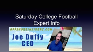 Saturday College Football
Expert Info
OffshoreInsiders.com
 