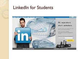 LinkedIn for Students
 