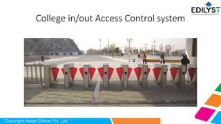 College in/out Access Control system
 