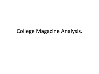 College Magazine Analysis.
 