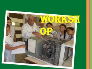 Worksh
op
 
