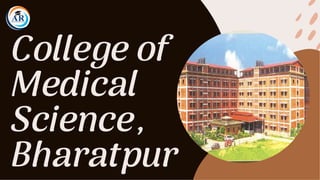 College of
Medical
Science,
Bharatpur
 