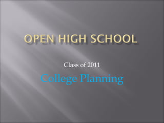 Class of 2011
College Planning
 