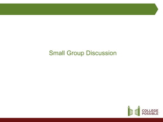 Small Group Discussion
 