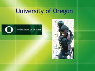 University of Oregon 