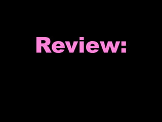 Review: 
 