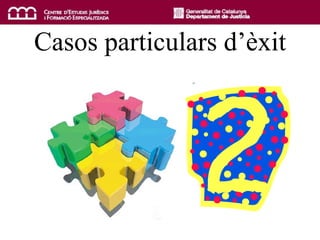 Casos particulars d’èxit 