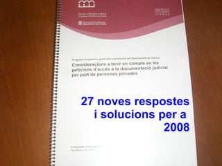 27 noves respostes i solucions per a  2008 