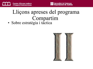 Lliçons apreses del programa Compartim Sobre estratègia i tàctica 