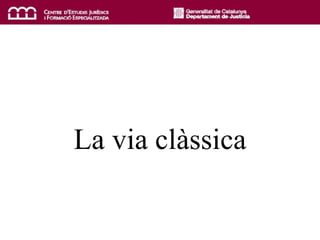 La via clàssica 