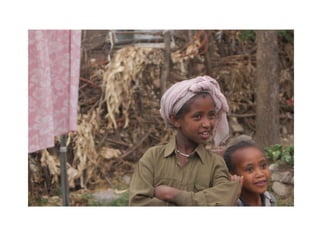 The Community Project - A Multi-dimensional Ethiopian Case Study COLLEN KALEDA, RITA COOPER, JUDY LEWIS