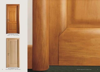 98
Mod.PALLADIO 1204/QQ
Ciliegio - CF. 6 - telaio brevettato
Mod.GIORGIONE 1203/QQ
Rovere decapato CF. 6 - telaio brevettato Particolare della porta in toulipier chiaro
 