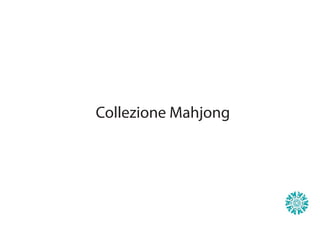 Collezione Mahjong
 