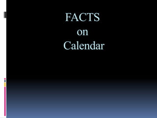 FACTS
  on
Calendar
 