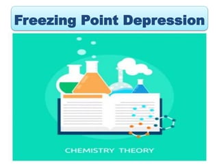 Freezing Point Depression
 