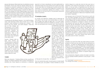 Page 12 • Intelligence Collective - Livre Blanc Retour sommaire
ges que cette équipe à déjà relevés dans les précédentes sessions
de formation. Elle dit que l’esprit de l’équipe émerge dans l’en-
thousiasme, la créativité, l’acceptation des risques et le désir de
se dépasser. L’énergie circule à nouveau. Du passé vers le futur.
Chaque membre de l’équipe partage un moment fort. Même moi
qui n’ai pas partagé leur année d’apprentissage. Anita reprend
la parole. Elle reformule la récolte de la veille. Elle détaille ce qui
a marqué les participants depuis le début du séminaire et leurs
attentes. Et dans la foulée, elle propose un premier design : les
participants vont explorer en équipe la transformation de leurs
organisations.
Le leadership de notre équipe s’esquisse : il est créatif et enthou-
siaste. Cette dynamique amène chacun d’entre nous à clarifier
comment il peut contribuer à la réussite de ce moment : « En
étant ce que nous sommes : des coachs d’équipe ». Notre rôle
sera de faire émerger des
connaissances et de l’action
chez les participants afin qu’ils
construisent ensemble des
pistes pour transformer leurs
organisations. Mais à 10h,
nous devons nous séparer. Cer-
tains d’entre nous participent
à des tables rondes.
Surprise  ! Pendant cette ma-
tinée, Anita annonce aux
150 participants un après-midi
enthousiasmant. Son interven-
tion n’était pas prévue. Com-
ment notre équipe va-t-elle
réagir ? Le public, lui, confirme
ses attentes et exprime sa
confiance par des encourage-
ments. Une clameur d’enthou-
siasme s’élève de la salle.
11h30
Nous nous retrouvons : l’initiative d’Anita est bien accueillie par
l’équipe. La confiance augmente. Nous co-créons l’articulation du
deuxième acte. Chacun apporte sa contribution. Le leadership
passe de l’un à l’autre, naturellement. Les moins expérimentés ou
autonomes d’entre nous sont soutenus par les autres pour prépa-
rer leur travail. Mais rien n’émerge pour le premier acte de notre
intervention… Or nous savons que le début est un moment crucial
pour susciter une dynamique, générer de la confiance ; et nous
avons besoin de cela pour que les 150 participants deviennent
acteurs du processus.
15 minutes avant…
Les minutes sont désormais comptées avant le démarrage de
notre session. Tous les neuf, nous sommes debout, en cercle, un
peu à l’image d’une mêlée de rugby, mais il n’y a pas d’adver-
saire. Notre tension monte et se cristallise sur l’inconnu : que pro-
poser aux participants pour ce premier acte ? Deux d’entre nous
se remémorent un échange
avec des participants pen-
dant la pause de midi : « Ils
ont envie de rester dehors,
il fait beau et chaud (nous
sommes en septembre, en
Finlande !) et aussi de pas-
ser à l’action ». L’idée fuse
du plus sportif de notre
équipe. Il est Basque et
donc, le rugby n’a aucun
secret pour lui… Il propose
de faire vivre en plein air le
haka, la danse du guerrier
du Pacifique, aux 150 par-
ticipants. Pendant 45  mi-
nutes, ils apprendront et
créeront un mouvement
collectif. L’équipe est en-
thousiaste. Même moi qui
ne connais pas cette danse.
Je vais l’apprendre en 2 ré-
pétitions de 2  minutes  !
Nous nous resserrons pour
un Tous pour Un, Un pour Tous – en espagnol !
Tout s’est vraiment bien passé. Les participants, en mode réceptif
depuis deux jours, sont passés à l’action ensemble et ont pré-
senté en équipe et sur scène des visions du futur pour leurs or-
ganisations. Faire monter des participants sur scène, devant un
public, ce n’est pas facile, je l’apprendrais plus tard dans mon
cheminement personnel. Ce moment d’action en équipe reste un
souvenir puissant pour moi. Une équipe composée de personnes
ordinaires, capables de lâcher les structures classiques, de se pas-
ser d’un leader hiérarchique et dépourvues d’expérience directe,
peut réaliser l’impossible.
Alors pourquoi cela a-t-il fonctionné ? Nous avions un socle com-
mun : des valeurs partagées, que nous avions travaillées réguliè-
rement depuis le début de notre formation. La mission à accom-
plir était alignée avec nos besoins personnels, nos compétences
existantes ou émergentes. Le dialogue en équipe a été central.
Nous pouvions tout nous dire. Mais seul le passage à l’action
permet de créer des informations et des résultats. Se trouver en
situation de faire ce que chacun de nous n’avait jamais fait a
généré un décalage qui nous a aidés à nous libérer des « ha-
bitudes » qui limitent la pensée et donc, l’action. Nous avons
aussi laissé beaucoup de place à nos émotions. Différents types
de leadership sont apparus : créatif, coopératif ou dans l’action.
L’équipe les a absorbés et a remplacé le besoin de structure par
l’auto-organisation : nous avons cheminé entre ordre et chaos
sans jamais activer le mode « commande ».
Après
Ensemble, nous avons fait la fête. Des projets radicaux ont émer-
gé grâce au travail que nous avons fait avec les participants au
séminaire : un espace de développement de Social Business à
Madrid (Le Hub9
), un cursus d’entraînement à l’entrepreneuriat
en équipe à l’Université Mondragon10
au Pays Basque espagnol,
une coopérative de marketing en Espagne, une autre coopérative
en Finlande, un projet en émergence au Brésil, un autre au Chili,
et notre projet alsacien s’est renforcé. La moyenne d’âge de ces
innovateurs était de 30 ans.
Alors, entreprenants, dirigeants, porteurs de projets ou de rêves,
vous qui souhaitez travailler autrement, à vous de jouer ! « Have
Fun ! »
(9)	 The Hub Madrid : madrid.the-hub.net/
(10)	 Mondragon Team Academy : mondragonteamacademy.com/
 