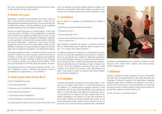 Page 25 • Intelligence Collective - Livre Blanc Retour sommaire
Peu à peu, ils perçoivent le champ qu’ils sont en train de co-créer,
le foyer d’éclosion de leur projet commun.
3. Ouvrir son cœur
Maintenant, il va falloir écrire, accepter de se limiter, d’être ca-
drés… Écrire soi-même et écrire avec les autres : trouver les com-
plémentarités des pensées et des discours, ne pas écrire deux fois
la même chose, même si c’est dit autrement, ne pas juxtaposer
les idées respectives, mais les mettre en résonance.
Arriver à se mettre d’accord sur la moindre virgule… N’est ce pas
un peu de la folie ? Là dehors, c’est la complexité et l’incertitude.
Tant d’individus et de groupes se battent pour survivre. Ici, dans
le cercle, tous croient que le collaboratif, l’intelligence collective,
la vision partagée, la conscience de sa propre posture, la facilita-
tion, sont les seuls leviers – aujourd’hui – pour se saisir de cette
complexité, au lieu d’en être les impuissantes victimes, et pour
affronter l’incertitude, en laissant émerger et advenir un futur du-
rable, dans le respect de l’écosystème. Ils se redisent leurs idéaux.
L’échange a dissipé les doutes. Il a resserré les liens et ouvert des
espaces en chacun et au sein du groupe. J’écoute l’autre pour le
connaître, je prends soin de rester en ouverture, avec patience,
persévérance. Je cherche, j’interroge, je définis, je suis en voyage
sur un territoire nouveau, aux contours encore indéfinis. À l’ho-
rizon, des montagnes en forme de doute, de croyance, de savoir.
Tout cela étant posé, il ne reste plus qu’à passer à l’action ! L’ac-
tion ? Attendez un instant… J’aimerais bien retarder un peu la
confrontation à la page blanche… Je vais réfléchir !
4. Lâcher prise dans le bas du U
Un vent d’inquiétude les saisit :
•• Que serai-je après cela ?
•• Celles qui sont là sont-elles les bonnes personnes ?
•• Est-ce que je vais m’amuser ?
•• Qu’est-ce que cela va m’apporter ?
•• Et puis finalement, à quoi cela sert-il, tout cela ?
Un long moment de silence où dans le cercle, chacun fait le vide
en lui. Les réponses ne sont pas là-dehors, dans ces visages si dif-
férents les uns des autres. Elles sont à l’intérieur de chacun, et au
moment où cet intérieur devient à tous, elles se mettent en mots.
5. Cristalliser
Avec le silence, les questions se transforment et se mettent à
faire sens :
•• Quelle est ma question brûlante du moment ?
•• Pourquoi je suis là ?
•• Que me demande la vie ?
•• Que me dit la présence des autres, ici, avec moi, pour ce projet
qui nous anime tous ?
Avec l’évidence, reviennent les sourires, la confiance est bel et
bien là, heureusement qu’on a attendu avant de passer à l’ac-
tion… On a chaque fois la même tentation !
Les questions prennent un nouveau sens. Un glissement s’est pro-
duit vers un autre réel. Maintenant, je ne suis pas ici seulement
pour moi, ma notoriété, ma curiosité, etc. Désormais, j’appartiens
à un champ d’énergie collective, qui me porte et me fait avancer.
Je sais ce que j’ai à dire. Je veille à me laisser libre du comment…
Ne pas se précipiter dans une habitude, un style, un propos. Lais-
ser venir. Tiens, tiens, j’entrevois mon lecteur. Peu à peu, il vient
s’imposer à moi comme s’il se voulait à mes côtés pendant que
j’écris. Il me souffle à l’oreille. Ou serait-ce mon enfant intérieur
qui me fait des espiègleries ?
6. Prototyper
Je perçois maintenant la présence de mon lecteur favori – celui
pour qui j’ai d’abord envie d’écrire. Je l’invite mentalement et
je m’adresse à lui. L’enthousiasme me gagne, impérieux, je dois
prendre mon stylo ou mon clavier. Maintenant je sais, maintenant
j’écris, il y a plein de fautes, mes idées sont en désordre, mais je
n’ai plus besoin de me juger, je suis libre. Chaque chose en son
temps. L’émergence a son rythme. Je la bois, elle m’absorbe. Je
suis un avec l’univers qui me porte et guide mon écriture. Je suis
la bonne personne au bon endroit, au bon moment et je suis ce
que je fais. Je suis avec les autres, qui questionnent, commentent,
enrichissent, approfondissent mon « brouillon » de texte, qui n’est
déjà plus « mon » texte et dont – surprise – des contenus insoup-
çonnés m’apparaissent.
7. Déployer
Demain, je prendrai le temps d’organiser tout cela. De remettre
de l’ordre dans le bouillonnement de mes idées fécondées par
l’échange. Je mettrai les virgules et les apostrophes. J’ajouterai
quelques images jolies. Je donnerai au groupe et au monde ce
que j’ai écrit et je me ferai un sourire bienveillant. Il ira rejoindre
le cercle, puis tous les autres au-delà du cercle, comme quand une
goutte d’eau impacte la surface lisse d’un lac.
Au fait, c’est quoi, mon prochain projet ?
 