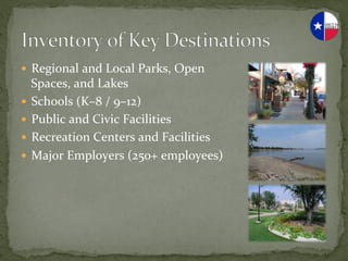—  Regional	
  and	
  Local	
  Parks,	
  Open	
  
    Spaces,	
  and	
  Lakes	
  
—  Schools	
  (K–8	
  /	
  9–12)	
  
—  Public	
  and	
  Civic	
  Facilities	
  
—  Recreation	
  Centers	
  and	
  Facilities	
  
—  Major	
  Employers	
  (250+	
  employees)	
  
 