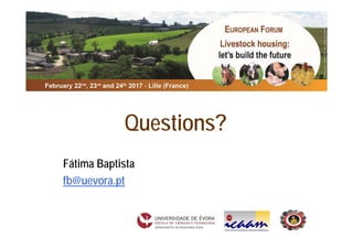 Questions?
Fátima Baptista
fb@uevora.pt
 