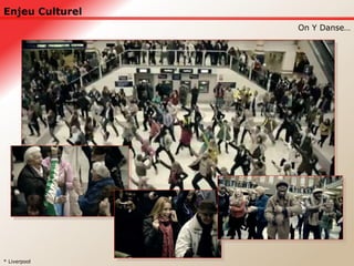 Enjeu Culturel On Y Danse… * Liverpool 
