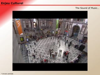 Enjeu Culturel The Sound of Music… * Anvers centrale 