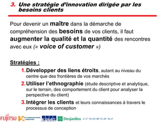 Diminution du coût de main d’oeuvre de 10%Les six attributs clés qui définissent une opportunité à succèsUn processus stratégique de sélection des opportunitésSupporte la vision stratégique de l’entrepriseMaximise les infrastructures existantesHautement distinctifProduit supérieurGestion du risqueEn lien avec les compétencesstratégiquesVAN élevée