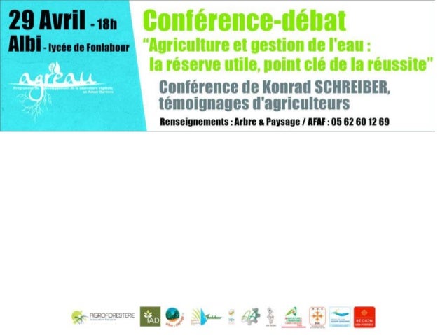 Konrad
Schreiber
Agriculture et gestion de l’eau :
la réserve utile point clé de la
réussite
 