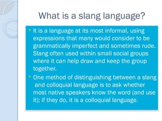 COLLOQUIAL LANGUAGE POWERPOINT PRESENTATION | PPTX