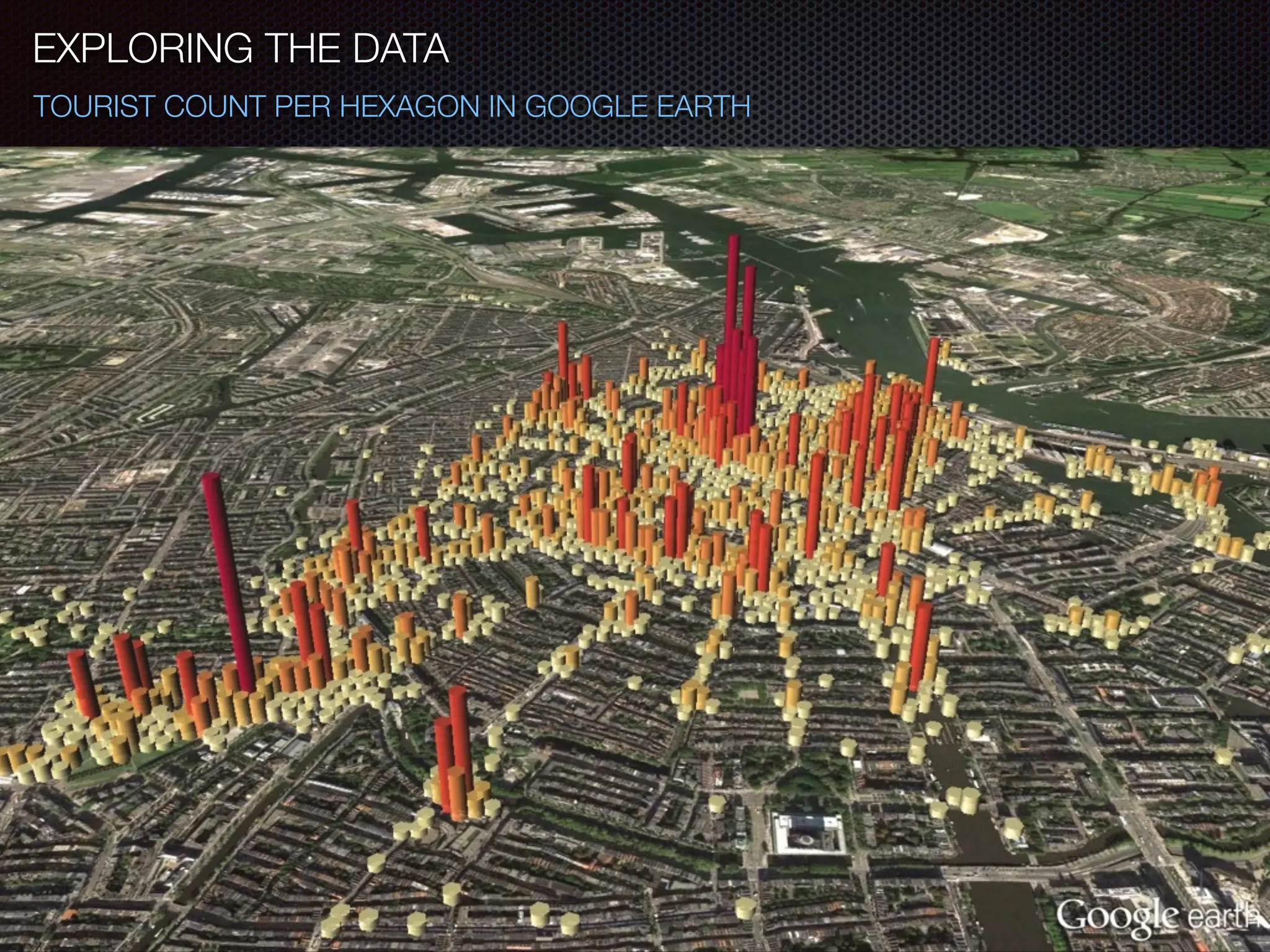 EXPLORING THE DATA
TOURIST COUNT PER HEXAGON IN GOOGLE EARTH
 