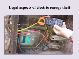 Legal aspects of electric energy theft
 