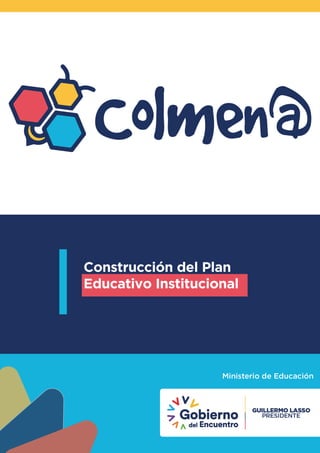 Construcción del Plan
Educativo Institucional
 