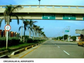 CIRCUNVALAR AL AEROPUERTO 