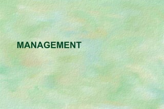 MANAGEMENT
 