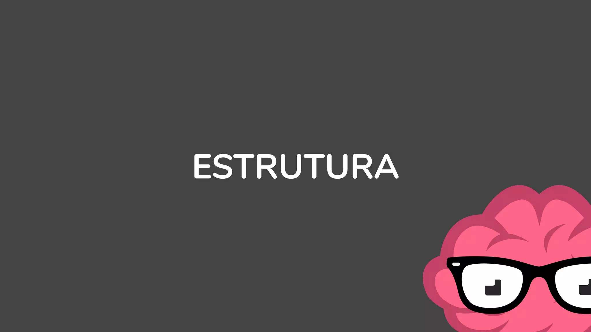 ESTRUTURA