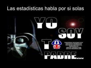 Las estadísticas habla por si solas 