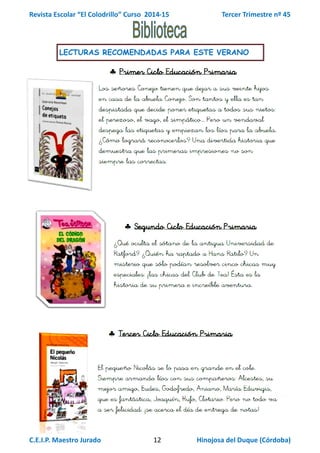 Revista Escolar “El Colodrillo” Curso 2014-15 Tercer Trimestre nº 45
C.E.I.P. Maestro Jurado 12 Hinojosa del Duque (Córdoba)
LECTURAS RECOMENDADAS PARA ESTE VERANO
 