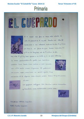 Revista Escolar “El Colodrillo” Curso 2014-15 Tercer Trimestre nº 45
C.E.I.P. Maestro Jurado 33 Hinojosa del Duque (Córdoba)
 