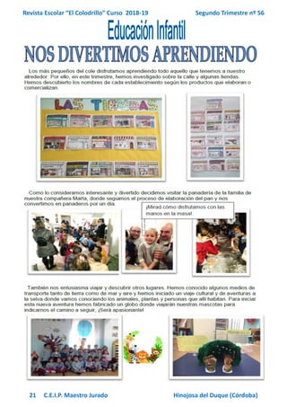 Revista Escolar “El Colodrillo” Curso 2018-19 Segundo Trimestre nº 56
21 C.E.I.P. Maestro Jurado Hinojosa del Duque (Córdoba)
 
