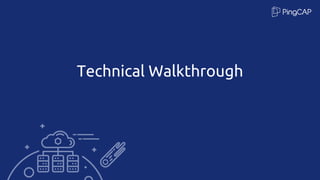 Technical Walkthrough
 