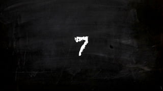 7
 