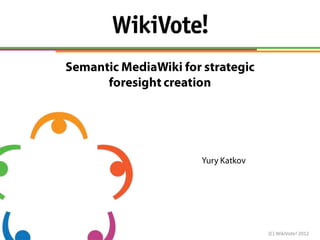 (C) WikiVote! 2012
 