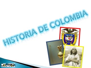 Historia de Colombia,[object Object]