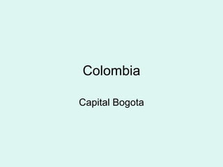 Colombia Capital Bogota 